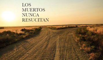 XII. Epílogo. Los muertos nunca resucitan