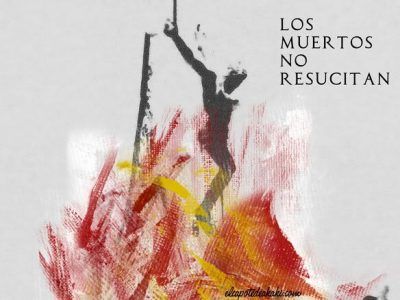 I. Muerte. Los muertos no resucitan